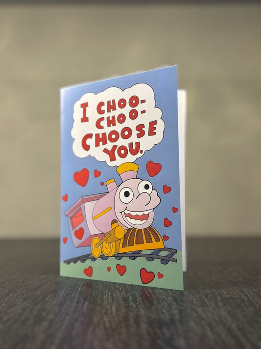I choo choo choose you